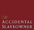 Accidental Slaveowner