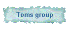 Toms group