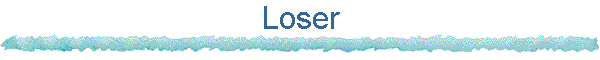Loser