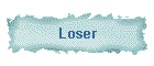 Loser