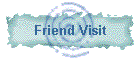Friend Visit
