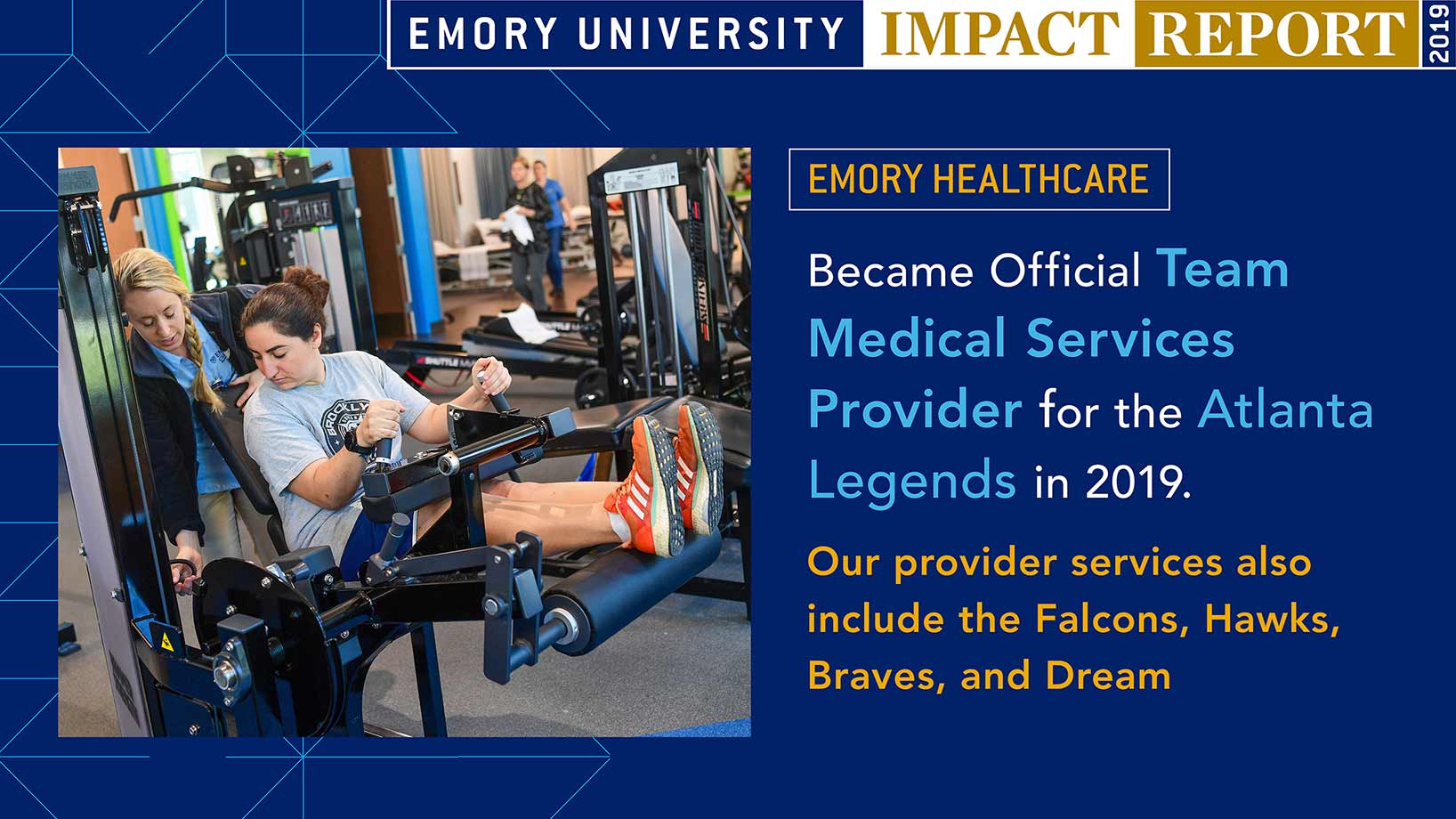 Emory Healthcare Became Official Team Medical Services Provider for the Atlanta Legends in 2019. Our provider services also include the Falcons, Hawks, Braves, and Dream.